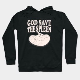 God Save The Spleen Hoodie